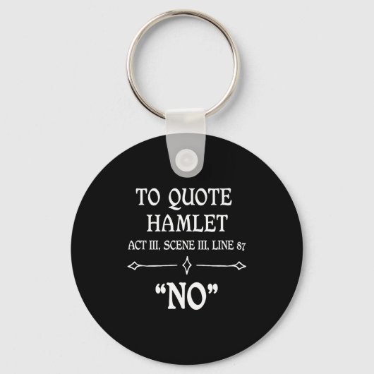 Hamlet Quote Sarcastic Funny Gift Actors Theatre Schlüsselanhänger (Vorderseite)