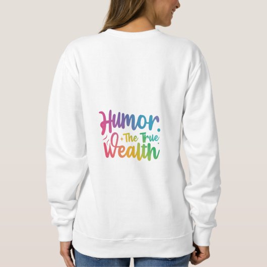 "Hammer den wahren Reichtum" Sweatshirt (Rückseite)