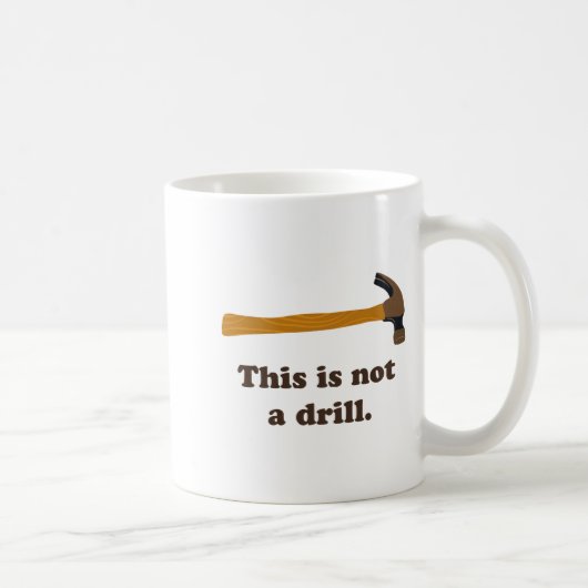 Hammer Dies ist kein Drill Kaffeetasse (Rechts)