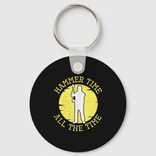 Hammer Time All The Time Funny Construction Manage Schlüsselanhänger (Vorderseite)