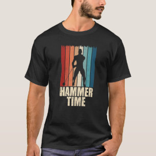 Hammer Time Werfen Throw Thrower Leichtathletik Ap T-Shirt