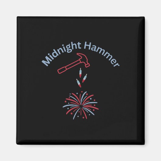 Hammer und Feuerwerk Operation Mitternachtshammer Magnet (Vorne)