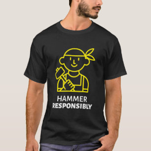 Hammer verantwortlich Hammer Time T-Shirt