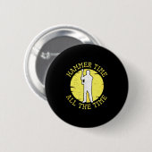 Hammer Zeit die ganze Zeit Lustiger Bauleiter Button (Vorne & Hinten)