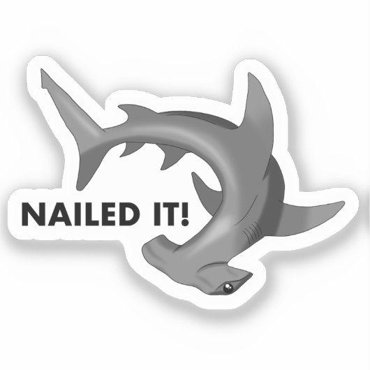 Hammerhead Nails It Sticker (Vorderseite)