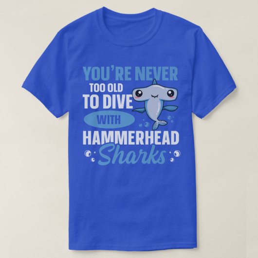 Hammerhead Shark Diving Zitat für einen Hammerhead T-Shirt (Design vorne)
