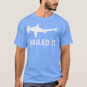 Hammerhead Shark nagelte It Funny Shark Event Week T-Shirt