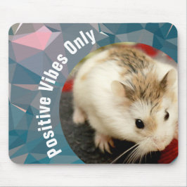 HammyVille - Nur Niedliche Hamster Positive Vibes Mousepad