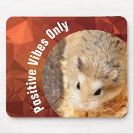 HammyVille - Nur Niedliche Hamster Positive Vibes Mousepad