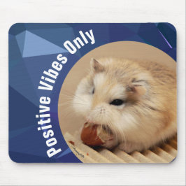 HammyVille - Nur Niedliche Hamster Positive Vibes Mousepad
