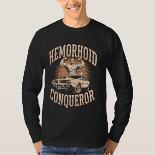 Hämorrhoiden Bezwinger Lustige Memes Seltsame Crin T-Shirt