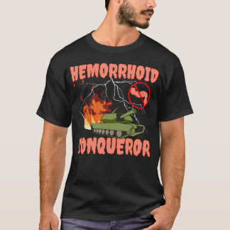 Hämorrhoiden Eroberer I überlebte Hämorrhoiden T-Shirt