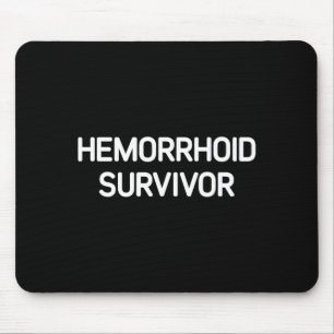 Hämorrhoiden-Überlebender, Lustig, Witze, Sarkasti Mousepad