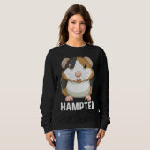 Hampter Hamster Costume Hamster Quotes Sweatshirt (Vorne ganz)