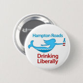 Hampton Roads, das liberal ringsum Knöpfe trinkt Button (Vorne & Hinten)