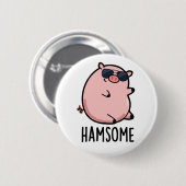 Hamsome Funny Pig Pun Button (Vorne & Hinten)