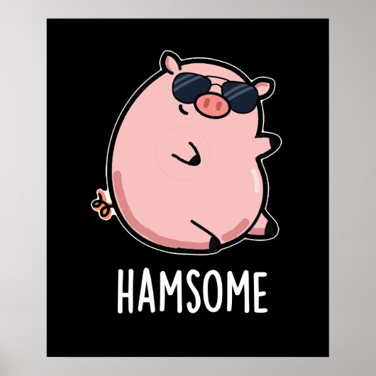 Hamsome Funny Pig Pun Dark BG Poster (Vorne)