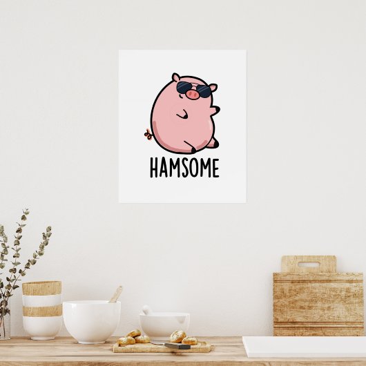 Hamsome Funny Pig Pun Poster (Küche)
