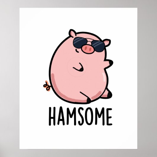 Hamsome Funny Pig Pun Poster (Vorne)