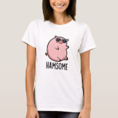 Hamsome Funny Pig Pun T-Shirt (Vorderseite)