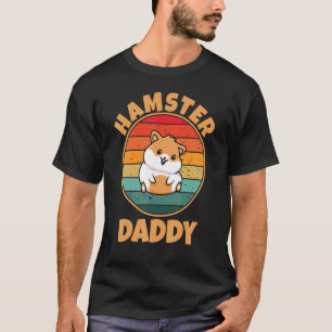 Hamster Daddy Pet Zwarf Hamster Golden Hamster Men T-Shirt