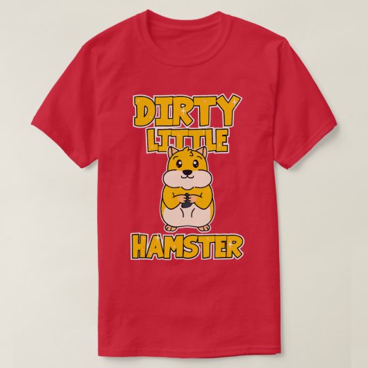 Hamster Dirty Little Hamster T-Shirt (Design vorne)