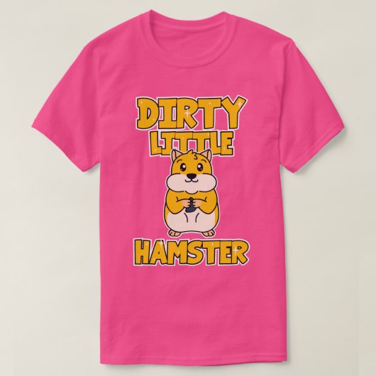 Hamster Dirty Little Hamster T-Shirt (Design vorne)