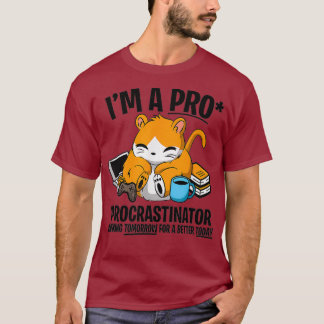 Hamster Faul Procrastinate Witz lustiges Geschenk T-Shirt