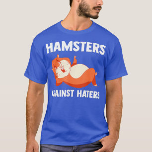 Hamster gegen Hasser Hamster Fans Hamster T-Shirt
