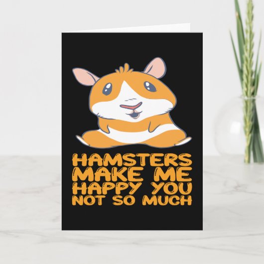 Hamster - Hamster machen mich glücklich Karte (Vorderseite)