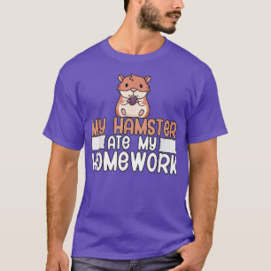 Hamster hat meine Hausaufgaben gegessen T-Shirt