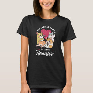 Hamster Haustier Tier Süße Käfige Ball Laufrad Fut T-Shirt