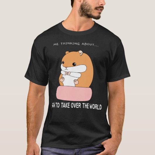 Hamster How to Take Over the World T-Shirt (Vorderseite)