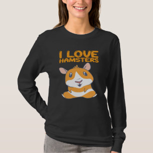 Hamster - I Liebe Hamsters T-Shirt