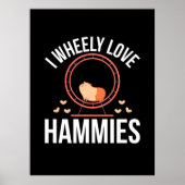 Hamster I Wheely Liebe Hammies Poster (Vorne)