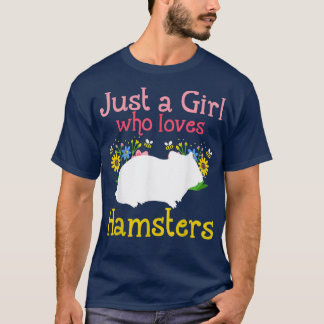 Hamster Just a Girl, die Hamster Liebe _12 T-Shirt