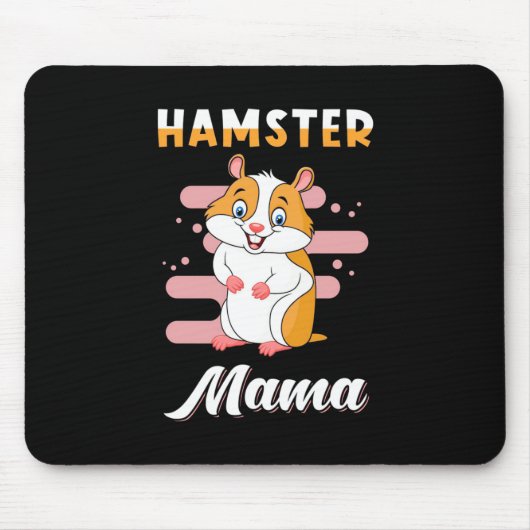 Hamster Mama Mousepad (Vorne)