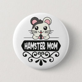 Hamster Mama Tierliebhaber niedlich Button