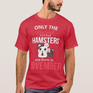 Hamster November Geburtstag T-Shirt
