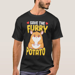 Hamster Rettete den Furry Potato Hamster Whisperer T-Shirt