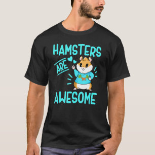 Hamster sind Phantastische Haustiere Niedlich Hams T-Shirt