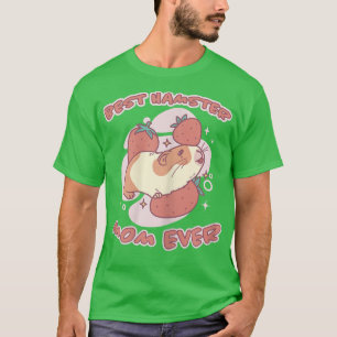 Hamster Sprichwort Best Hamster Mama Erdbeere T-Shirt