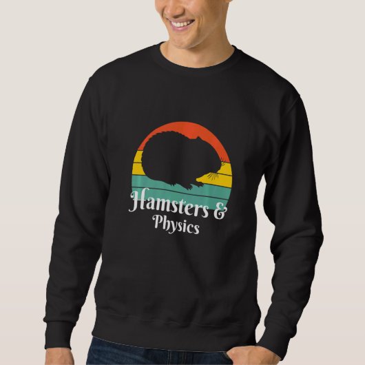 Hamster und Physik Sweatshirt (Vorderseite)