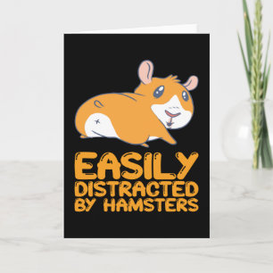 Hamsters - Easily Distracted By Hamsters Karte