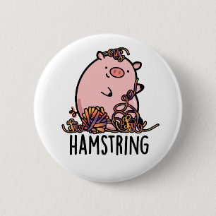 Hamstring Funny Pig Pun Button