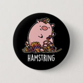 Hamstring Funny Pig Pun Dark BG Button (Vorderseite)