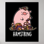 Hamstring Funny Pig Pun Dark BG Poster (Vorne)