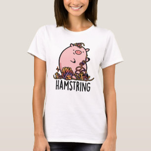 Hamstring Funny Pig Pun T-Shirt