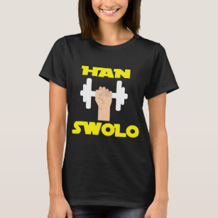 Han Swolo Funny Gym Workout Star Solo T-Shirt