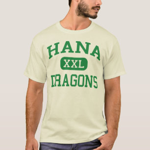 Hana - Drachen - Highschool Hana - Hana Hawaii T-Shirt